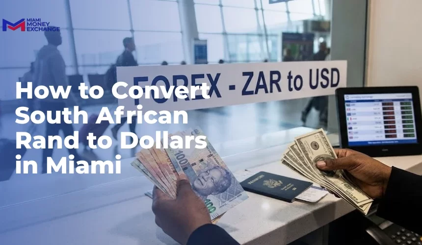 Converting South African Rand to Dollars: What You Need to Know